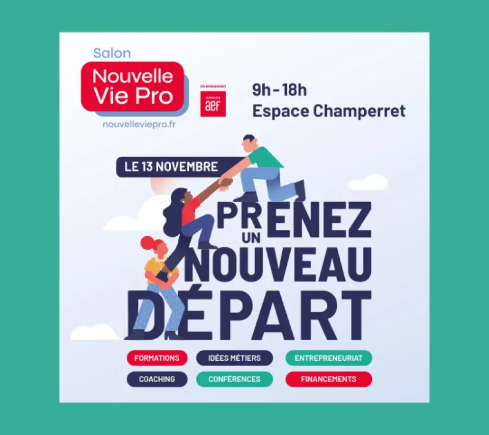 Salon nouvelle vie pro le 13 novembre 2025 de 9h à 18h à l'Espace Champerret à Paris : Prenez un nouveau départ