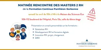 Matinée rencontre des masters 2 RH Changement de lieu : Maison des sciences économiques, 106-112 Boulevard de l'hôpital, 75013 PARIS, salle du 6e étage de 10h à 14h